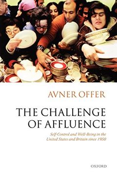 portada The Challenge of Affluence: Self-Control and Well-Being in the United States and Britain Since 1950 (en Inglés)