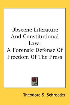 portada obscene literature and constitutional law: a forensic defense of freedom of the press (in English)