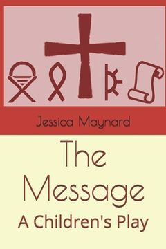portada The Message: A Children's Play (en Inglés)