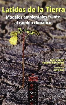 portada Latidos de la Tierra: Modelos Ambientales Frente al Cambio Climat ico (in Spanish)
