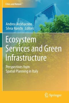 portada Ecosystem Services and Green Infrastructure: Perspectives from Spatial Planning in Italy (in English)