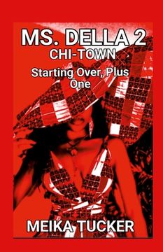 portada Ms. Della 2: CHI-TOWN Starting Over Plus One NEW BEGINNINGS (en Inglés)