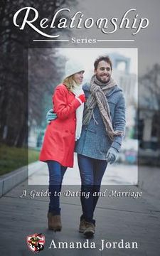 portada Relationship: Guide to Dating and Marriage (en Inglés)