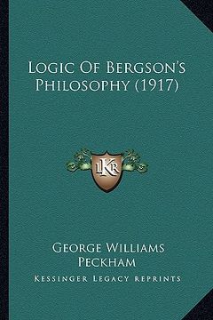 portada logic of bergson's philosophy (1917)
