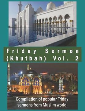 portada Friday Sermon (Khutbah) Vol. 2: Compilation of popular Friday sermons from Muslim world (in English)