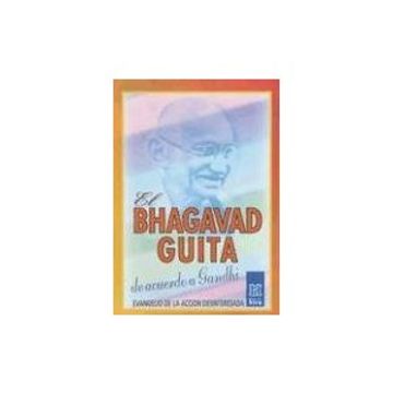 portada El Bhagavad-Guita de Acuerdo a Gandhi: Evangelio de la Accion des Interesada (12ª Ed. )