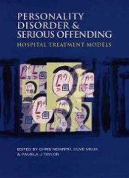 portada Personality Disorder and Serious Offending: Hospital Treatment Models (a Hodder Arnold Publication) (en Inglés)