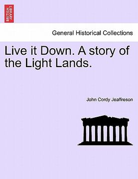 portada live it down. a story of the light lands. (in English)