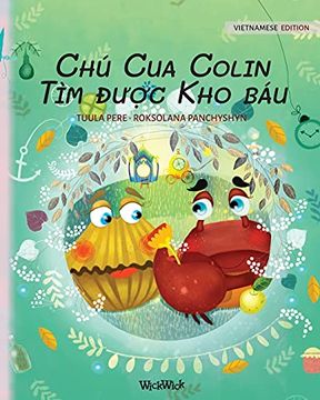 portada Chú cua Colin tìm ĐưỢC kho Báu: Vietnamese Edition of "Colin the Crab Finds a Treasure" (2) (en Vietnamita)