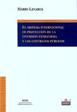 portada El Sistema Internacional De Proteccion De La Inversion Extranjera Y Contratos Publicos