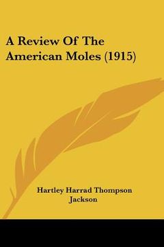 portada a review of the american moles (1915) (en Inglés)