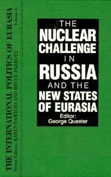 portada the nuclear challenge in russia and the new states of eurasia (en Inglés)