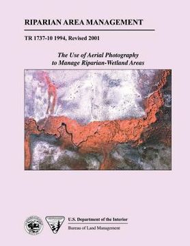 portada Riparian Area Management: The Use of Aerial Photography to Manage Riparian-Wetland Areas (en Inglés)