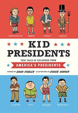 portada Kid Presidents: True Tales of Childhood From America's Presidents (Kid Legends) (in English)