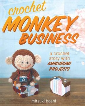 portada Crochet Monkey Business: A Crochet Story with Amigurumi Projects