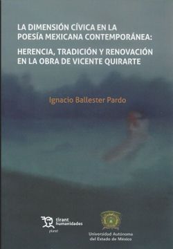 portada La Dimensión Cívica en la Poesía Mexicana Contemporánea: Herencia, Tradición y Renovación en la Obra de Vicente Quirarte (Plural -México-)