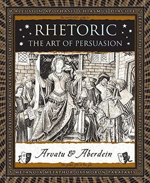 portada Rhetoric: The art of Persuasion (Wooden Books North America Editions) 