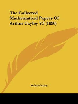portada the collected mathematical papers of arthur cayley v3 (1890) (en Inglés)