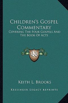 portada children's gospel commentary: covering the four gospels and the book of acts (in English)