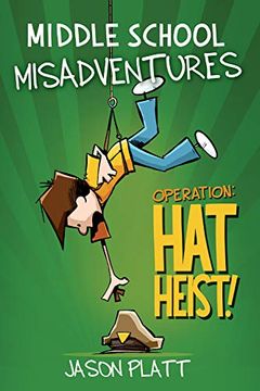 portada Middle School Misadventures: Operation: Hat Heist! (in English)