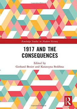 portada 1917 and the Consequences (Routledge Studies in Modern History) (en Inglés)