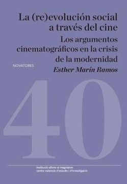 portada La (Re)Evolución Social a Través del Cine: Los Argumentos Cinematográficos en la Crisis de la Modernidad (Novatores) (in Spanish)