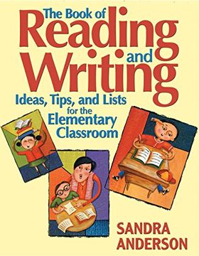 portada The Book of Reading and Writing: Ideas, Tips, and Lists for the Elementary Classroom (en Inglés)