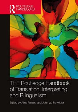 portada The Routledge Handbook of Translation, Interpreting and Bilingualism (Routledge Handbooks in Translation and Interpreting Studies) (en Inglés)