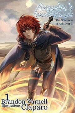 portada Arcadia's Ignoble Knight, Volume 1: The Sorceress of Ashtown Part I
