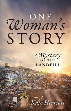 portada One Woman's Story: Mystery of the Landfill (en Inglés)