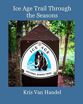 portada Ice age Trail Through the Seasons (en Inglés)