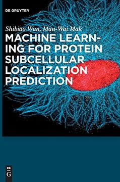 portada Machine Learning for Protein Subcellular Localization Prediction (en Inglés)
