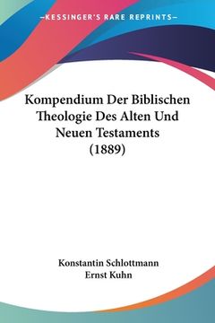 portada Kompendium Der Biblischen Theologie Des Alten Und Neuen Testaments (1889) (en Alemán)
