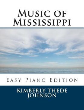 portada Music of Mississippi: Easy Piano Edition (en Inglés)