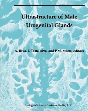 portada Ultrastructure of the Male Urogenital Glands: Prostate, Seminal Vesicles, Urethral, and Bulbourethral Glands (in English)