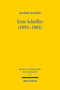 portada Erna Scheffler (1893-1983): Erste Richterin Am Bundesverfassungsgericht Und Wegbereiterin Einer Geschlechtergerechten Gesellschaft (en Alemán)