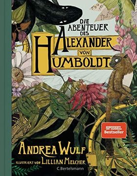 portada Die Abenteuer des Alexander von Humboldt: Eine Entdeckungsreise; Halbleinen, Durchgängig Farbig Illustriert (in German)