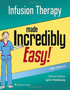 portada Infusion Therapy Made Incredibly Easy (Incredibly Easy! Series (R))