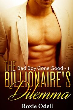 portada Billionaire's Dilemma - Part 1: Billionaire Bad Boy Romance