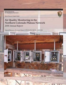 portada Air Quality Monitoring in the Northern Colorado Plateau Network 2008 Annual Report (en Inglés)