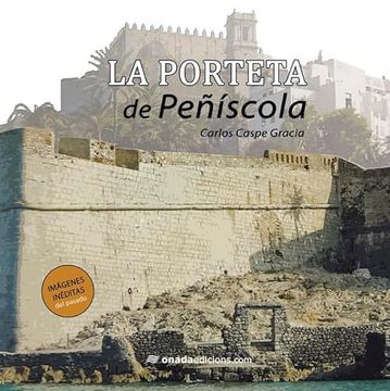 portada La Porteta de Peñíscola: Imágenes Inéditas del Pasado (in Spanish)