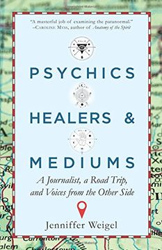 portada Psychics, Healers, & Mediums: A Journalist, a Road Trip, and Voices from the Other Side (en Inglés)