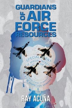 portada Guardians of Air Force Resources (en Inglés)
