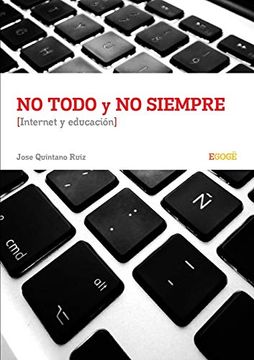 portada No Todo y no Siempre Internet y Educación (in Spanish)