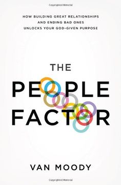 portada The People Factor: How Building Great Relationships and Ending Bad Ones Unlocks Your God-Given Purpose (en Inglés)