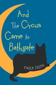 portada And the Circus Came to Bathgate (en Inglés)