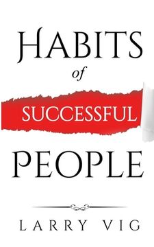 portada Habits of Successful People: Using Routines To Design New Ways Of Thinking (How Adding New Habits Can Benefit Our Daily Lives Super Fast) (en Inglés)