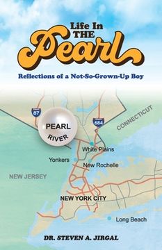 portada Life in the Pearl: Reflections of a Not-So-Grown-Up Boy (en Inglés)