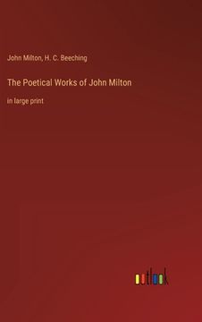 portada The Poetical Works of John Milton: in large print (in English)