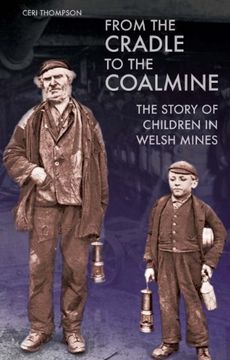 portada From the Cradle to the Coalmine: The Story of Children in Welsh Mines